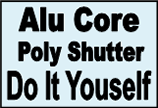 Alu Core Poly Shutters